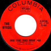 Drug Store Truck Drivin' Man - The Byrds