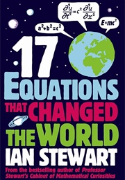 17 Equations That Changed the World (Ian Stewart)