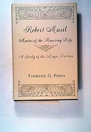 Robert Musil, Master of the Hovering Life (Frederick G. Peters)