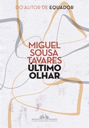 Último Olhar (Miguel Sousa Tavares)
