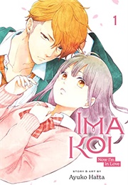 Ima Koi: Now I'm in Love, Vol. 1 (Ayuko Hatta)