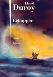 Échapper (Lionel Duroy)