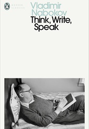 Think, Write, Speak (Vladimir Nabokov)