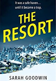 The Resort (Sarah Goodwin)