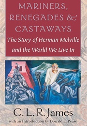 Mariners, Renegades & Castaways (C. L. R. James)