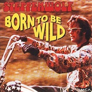 Born to Be Wild (1969) - Steppenwolf