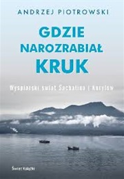 Gdzie Narozrabiał Kruk (Andrzej Piotrowski)
