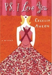 P.S I Love You (Cecilia Ahern)