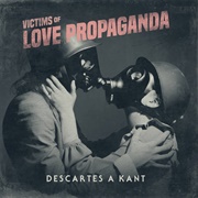 Descartes a Kant – Victims of Love Propaganda