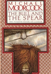 The Bull and the Spear (Michael Moorcock)