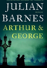 Arthur and George (Julian Barnes)