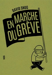 En Marche Ou Grève (David Snug)