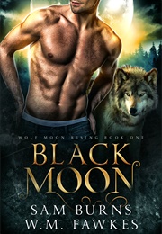 Black Moon (Sam Burns, W.M. Fawkes)
