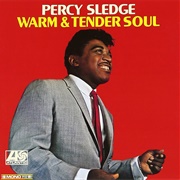 Warm & Tender Soul - Percy Sledge