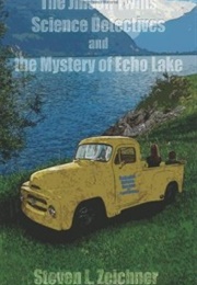 The Jinson Twins, Science Detectives, and the Mystery of Echo Lake (Steven L. Zeicher)