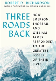 Three Roads Back (Robert D. Richardson)
