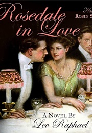 Rosedale in Love (Lev Raphael)