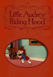 Little Audrey Riding Hood (1955)