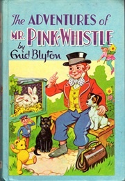 Mr Pink-Whistle's Books (Enid Blyton)