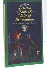 Selected Fables & Tales of La Fontaine (Jean De La Fontaine/ Marie Ponsot- Tr.)