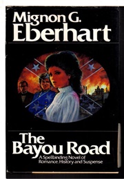 The Bayou Road (Mignon G. Eberhart)
