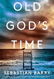Old God's Time: A Novel (Barry, Sebastian)