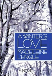 A Winter's Love: A Novel (L'engle, Madeleine)