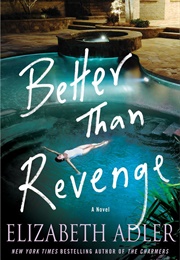 Better Than Revenge (Elizabeth Adler)