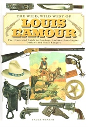 The Wild, Wild West of Louis L'amour (Bruce Wexler)