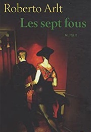 Les Sept Fous (Roberto Arlt)