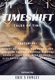 Timeshift: Tales of Time (Eric S. Fomley)