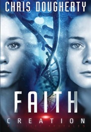 Faith Creation: All Lies Revealed (Dougherty, Chris)