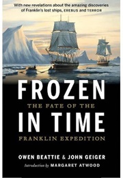 Frozen in Time: The Fate of the Franklin Expedition (Owen Beattie & John Geiger)