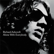 Alone With Everybody - Richard Ashcroft