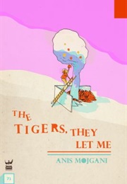 The Tigers, They Let Me (Anis Mojgani)