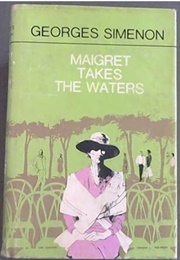 Maigret Takes the Waters (Georges Simenon)