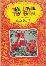 The Little Toy Farm and Other Stories (Enid Blyton)