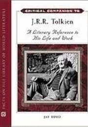 The Critical Companion to J.R.R. Tolkien (Edited by Jay Ruud)