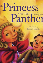 The Princess and Her Panther (Wendy Orr and Lauren Stringer)