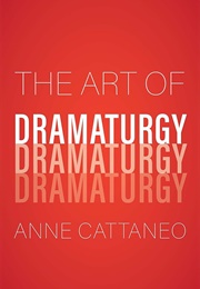 The Art of Dramaturgy (Anne Cattaneo)