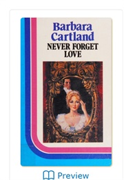 Never Forget Love (Barbara Cartland)