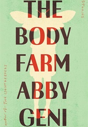 The Body Farm (Abby Geni)