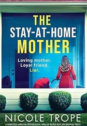 The Stay-At-Home Mother (Nicole Trope)