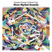 Claude Cooper - More Myriad Sounds (2023)
