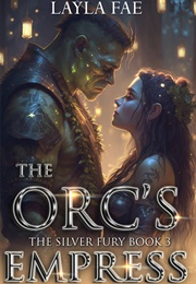 The Orc's Empress (Layla Fae)