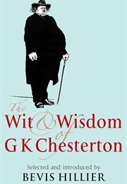 The Wit and Wisdom of GK Chesterton (Chesterton)