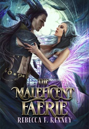 The Maleficent Faerie (Rebecca F. Kenney)