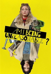 Am I Being Unreasonable? (2023)