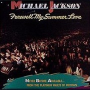 "Farewell My Summer Love" (1984) - Michael Jackson