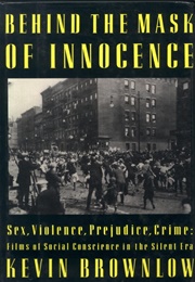 Behind the Mask of Innocence (Kevin Brownlow)